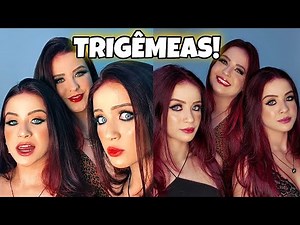 SOMOS TRIGÊMEAS!!