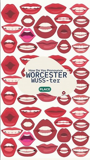Worcester: How Do You Pronounce It? (WUSS-ter)