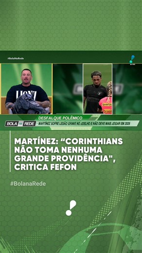 Martínez sofre lesão grave no joelho e desfalca time: “Corinthians não toma nenhuma grande providência", critica Fefon . . Quer ver o programa completo? Baixe agora o app RedeTV! Go . . #RedeTV #BolanaRede #Esporte #futebol #corinthians #martinez #lca | RedeTV!