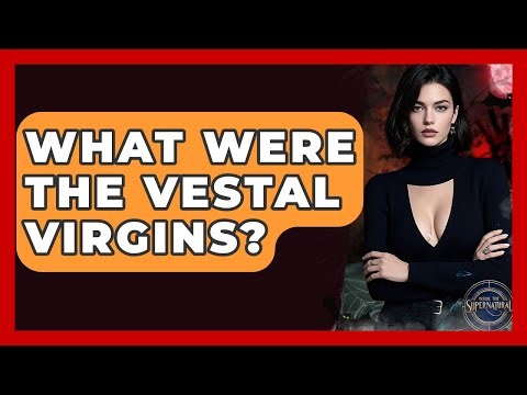 What Were The Vestal Virgins? - Inside the Supernatural