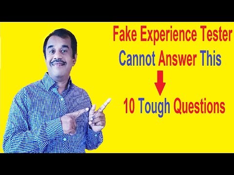 fake experience in software testing | tough questions to ask to identify fake or real tester