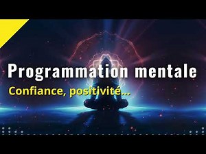 REPROGRAMMEZ VOTRE SUBCONSCIENT | Méditation guidée | Confiance en soi