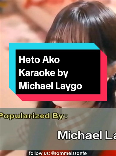 Heto Ako Karaoke by Michael Laygo (Code: 5587) ‎ ‎BGV: CHOOM and SUGAR HONEY ICE TEA by BABYMONSTER - MTV3 USER1 (Newly Customized BGV) ‎ ‎Player used: Platinum Piano XL SD ‎ ‎#fypage #karaoke #michaellaygo #hetoako #rommelssante