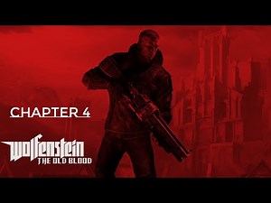 Wolfenstein: The Old Blood Gameplay Walkthrough | Full Game Chapter 4