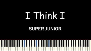 【Super Junior】I Think I (Piano Cover, Synthesia) 九辑收录曲钢琴翻弹