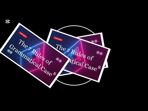 The 7 Rules of Grammatical Cases ‪@vconceptscollegeenglish‬
