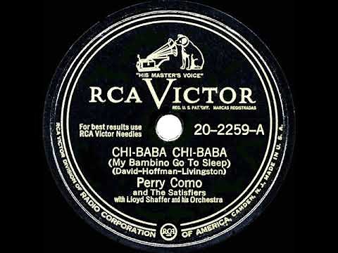 1947 HITS ARCHIVE: Chi-Baba Chi-Baba - Perry Como (a #1 record)