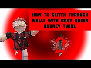 How to Glitch Through Walls in MM2 Using the BABY QUEEN - BOUNCY TWIRL Emote!