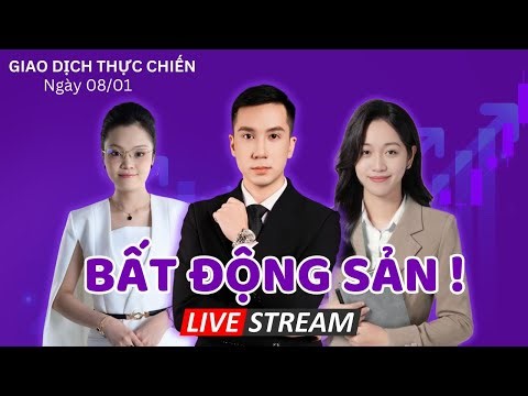 Khớp Lệnh Thực Chiến 08/01 : Bất Động Sản Lên Tiếng !