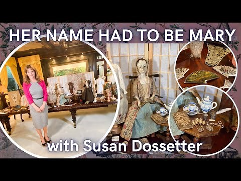 Her Name had to be Mary, My Adventure to Discover my Doll’s Namesake and Heritage | Susan Dossetter