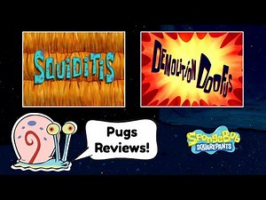 Pugs Reviews SpongeBob: Demolition Doofus + Squiditis