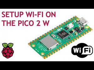 How to Configure Wi-Fi on the Pico 2 W | Pico 2 for Beginners