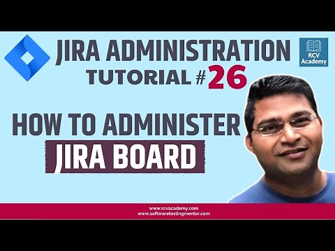 JIRA Administration Tutorial #26 - JIRA Board Administration