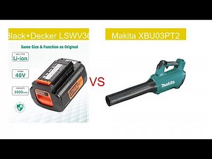 Black+Decker LSWV36 vs Makita XBU03PT2: Which Leaf Blower Reigns Supreme?