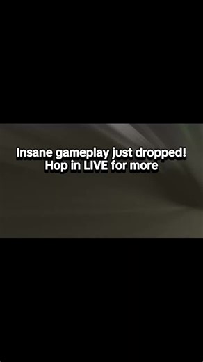 Insane gameplay just dropped!Hop in LIVE for more