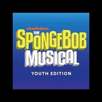 (Just a) Simple Sponge (Instrumental) - SpongeBob SquarePants the Musical Youth Edition