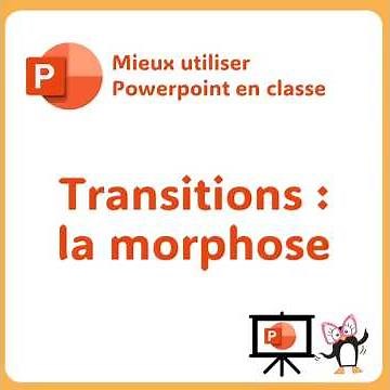 La fonctionnalité magique de PowerPoint : la Morphose