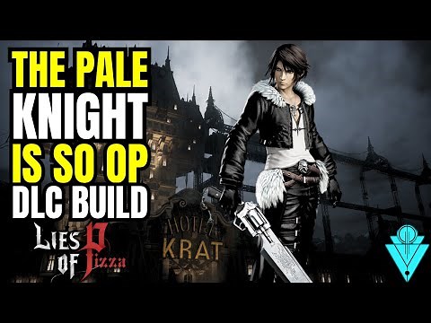 Lies Of P Overture S Tier DLC Pale Knight Build Guide!