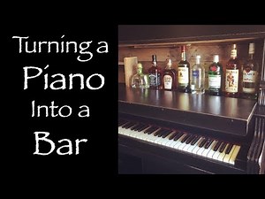 How To Build a Bar Out of an Upright Piano