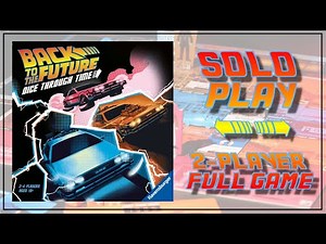 Solo Playthrough - Back to the Future: Dice Through Time