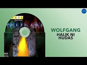 Wolfgang - Halik Ni Hudas (Official Audio)
