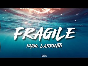 Kygo ft. Labrinth - Fragile (Lyrics)