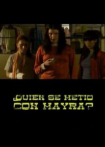 Who Messed With Mayra? - Movie