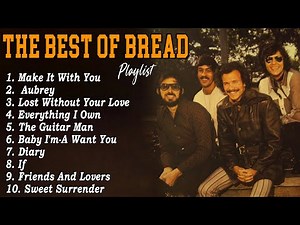 Bread - Greatest Hits Album - Best Songs of Bread - Bread Best Songs Of All Time