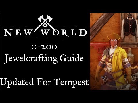 New World 0-200 Jewelcrafting Guide , Updated For Tempest - March 2022-