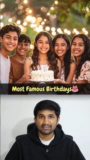Top 10 Most Famous Birthdays🎂🎉