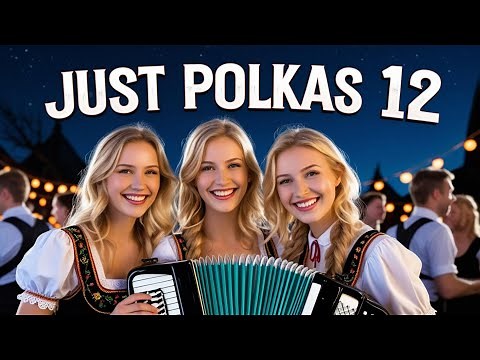 Just Polkas 12 - German Traditional Melodies