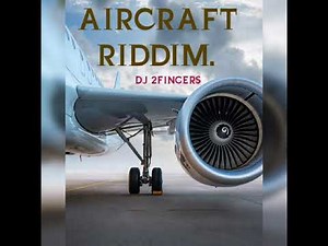 Aircraft Riddim Mixtape (Official Audio).