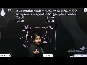 In the reaction NaOH + H3PO4 ⟶ Na2HPO4 + H2O, the equivalent weight of H3PO4 (phosphoric acid) i....