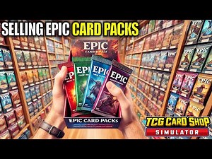 Putting Together a Great Collection | TCG Card Shop Simulator Gameplay | Part 5