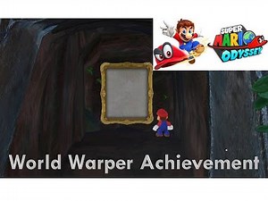 Super Mario Odyssey: Gameplay Walkthrough Part 17 - World Warper Achievement