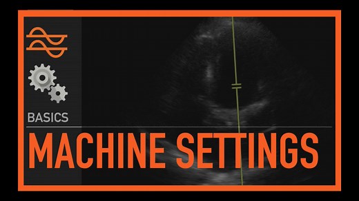 Ultrasound Basics : Machine Settings and Knobology