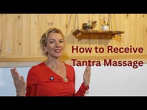 How to truly receive Tantra Massage ( 3 key principles)