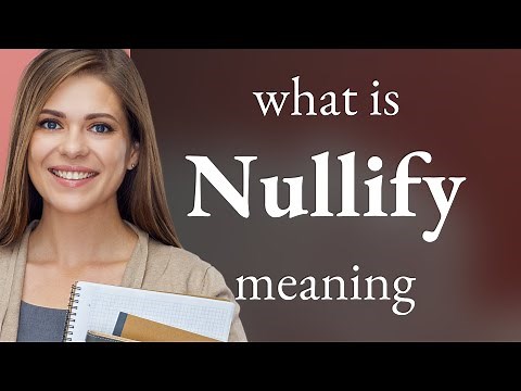 Nullify • definition of NULLIFY
