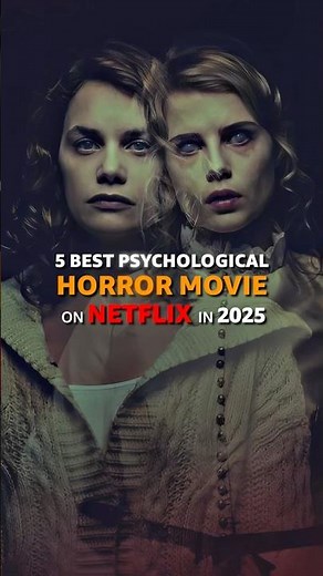 5 BEST PSYCHOLOGICAL HORROR MOVIES ON NETFLIX IN 2025 #movies #shorts #netflix #horrormovies
