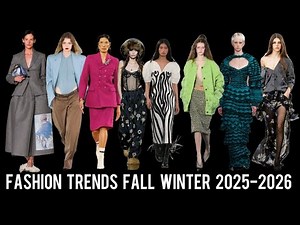 Fashion trends fall winter 2025-2026, Runway Recap, Must-Haves, Fashion Looks, Casual Outfits