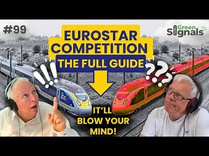 Eurostar: The full (mind blowing!) guide to Channel Tunnel competition | Ep 99