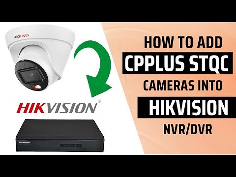 How to add CPPLUS STQC IP Camera in Hikvision NVR/DVR | add CPPLUS STQC Network camera in other DVR