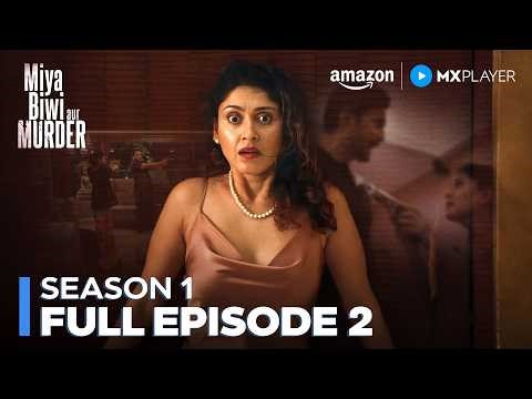 Miya Biwi Aur Murder Season 1 Full Episode 2 | Rajeev Khandelwal, Manjari Fadnnis | Amazon MX Player
