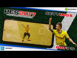 PES 2017 Pro Evolution Soccer - Settings + Fix Game | Windows | Android Winlator 9.0 - 80 FPS SD 870