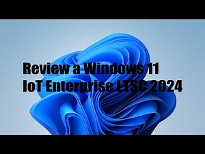 Review a Windows 11 IoT Enterprise LTSC 2024 + Descarga