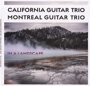 California Guitar Trio, Montreal Guitar Trio - In A Landscape