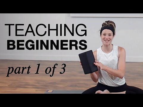 Part 1 of 3 | Tips for TEACHING YOGA TO BEGINNERS with Confidence