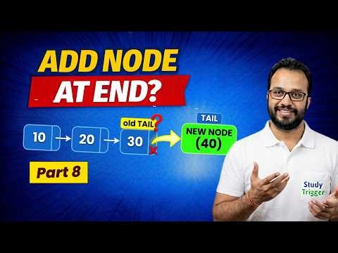 How to Add Node at End in Linked List? 🧐 | Python Easy | Part 8 | Linked List | DSA