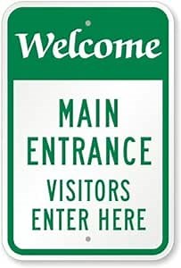 SmartSign 18 x 12 inch “Welcome - Main Entrance, Visitors Enter Here” Metal Sign, 63 mil Laminated Rustproof Aluminum, Green and White, Made in USA