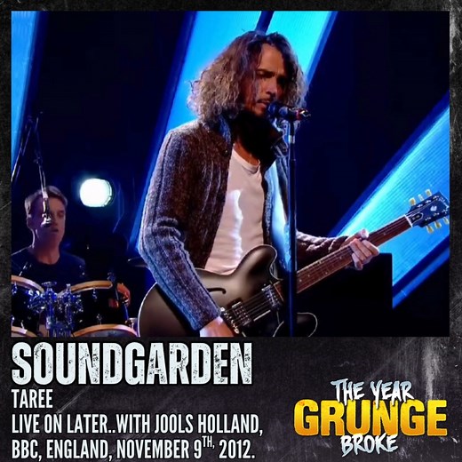 54K views · 1.8K reactions | SOUNDGARDEN - Taree - Live on Later..with Jools Holland, BBC Television Centre, London, England, November 9th, 2012. | The YEAR Grunge BROKE | Facebook